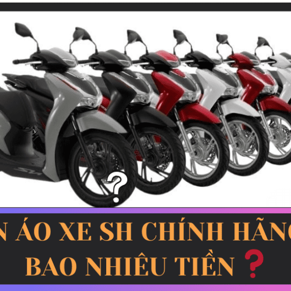 DÀN ÁO XE SH CHÍNH HÃNG BAO NHIÊU TIỀN