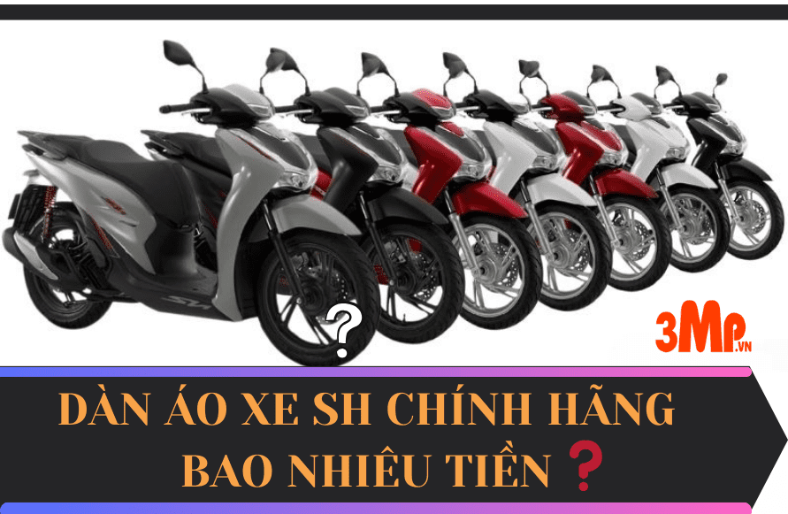 DÀN ÁO XE SH CHÍNH HÃNG BAO NHIÊU TIỀN